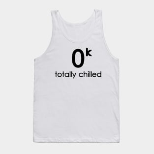 Totally Chilled Tank Top